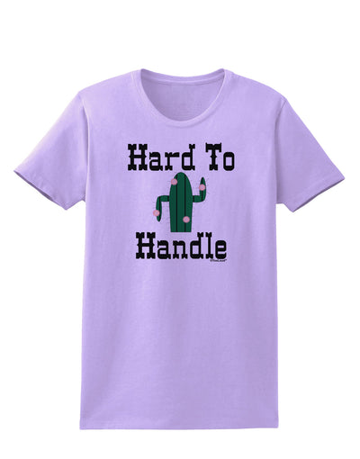 Hard To Handle Cactus Womens T-Shirt by TooLoud-TooLoud-Lavender-X-Small-Davson Sales