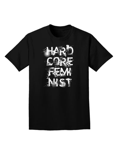 Hardcore Feminist Adult Dark T-Shirt-Mens T-Shirt-TooLoud-Black-Small-Davson Sales