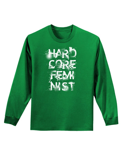 Hardcore Feminist Adult Long Sleeve Dark T-Shirt-TooLoud-Kelly-Green-Small-Davson Sales