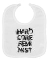 Hardcore Feminist Baby Bib