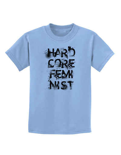 Hardcore Feminist Childrens T-Shirt-Childrens T-Shirt-TooLoud-Light-Blue-X-Small-Davson Sales