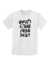 Hardcore Feminist Childrens T-Shirt-Childrens T-Shirt-TooLoud-White-X-Small-Davson Sales