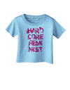 Hardcore Feminist - Pink Infant T-Shirt-Infant T-Shirt-TooLoud-Aquatic-Blue-06-Months-Davson Sales