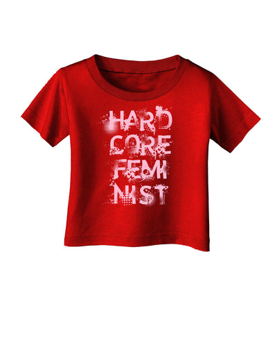 Hardcore Feminist - Pink Infant T-Shirt Dark-Infant T-Shirt-TooLoud-Red-06-Months-Davson Sales