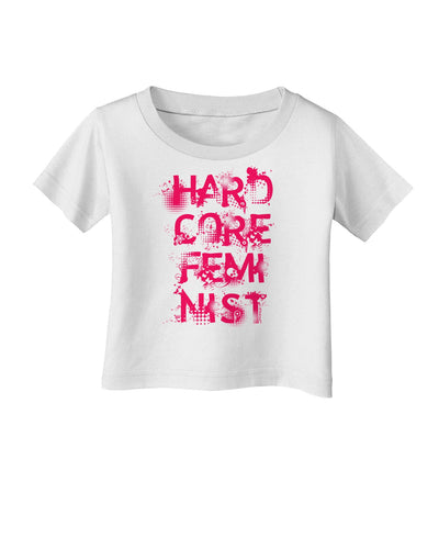 Hardcore Feminist - Pink Infant T-Shirt-Infant T-Shirt-TooLoud-White-06-Months-Davson Sales