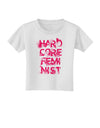Hardcore Feminist - Pink Toddler T-Shirt-Toddler T-Shirt-TooLoud-White-2T-Davson Sales