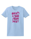 Hardcore Feminist - Pink Womens T-Shirt-Womens T-Shirt-TooLoud-Light-Blue-X-Small-Davson Sales