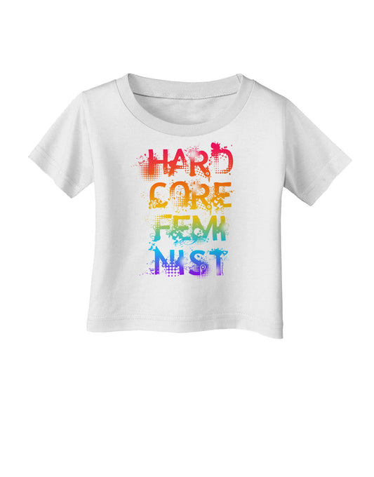 Hardcore Feminist - Rainbow Infant T-Shirt-Infant T-Shirt-TooLoud-White-06-Months-Davson Sales