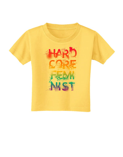 Hardcore Feminist - Rainbow Toddler T-Shirt-Toddler T-Shirt-TooLoud-Yellow-2T-Davson Sales