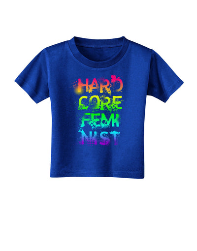 Hardcore Feminist - Rainbow Toddler T-Shirt Dark-Toddler T-Shirt-TooLoud-Royal-Blue-2T-Davson Sales