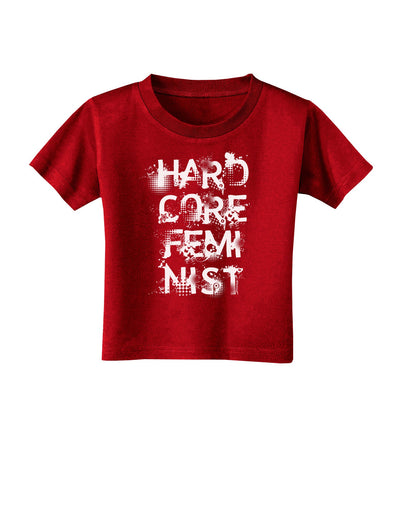 Hardcore Feminist Toddler T-Shirt Dark-Toddler T-Shirt-TooLoud-Red-2T-Davson Sales