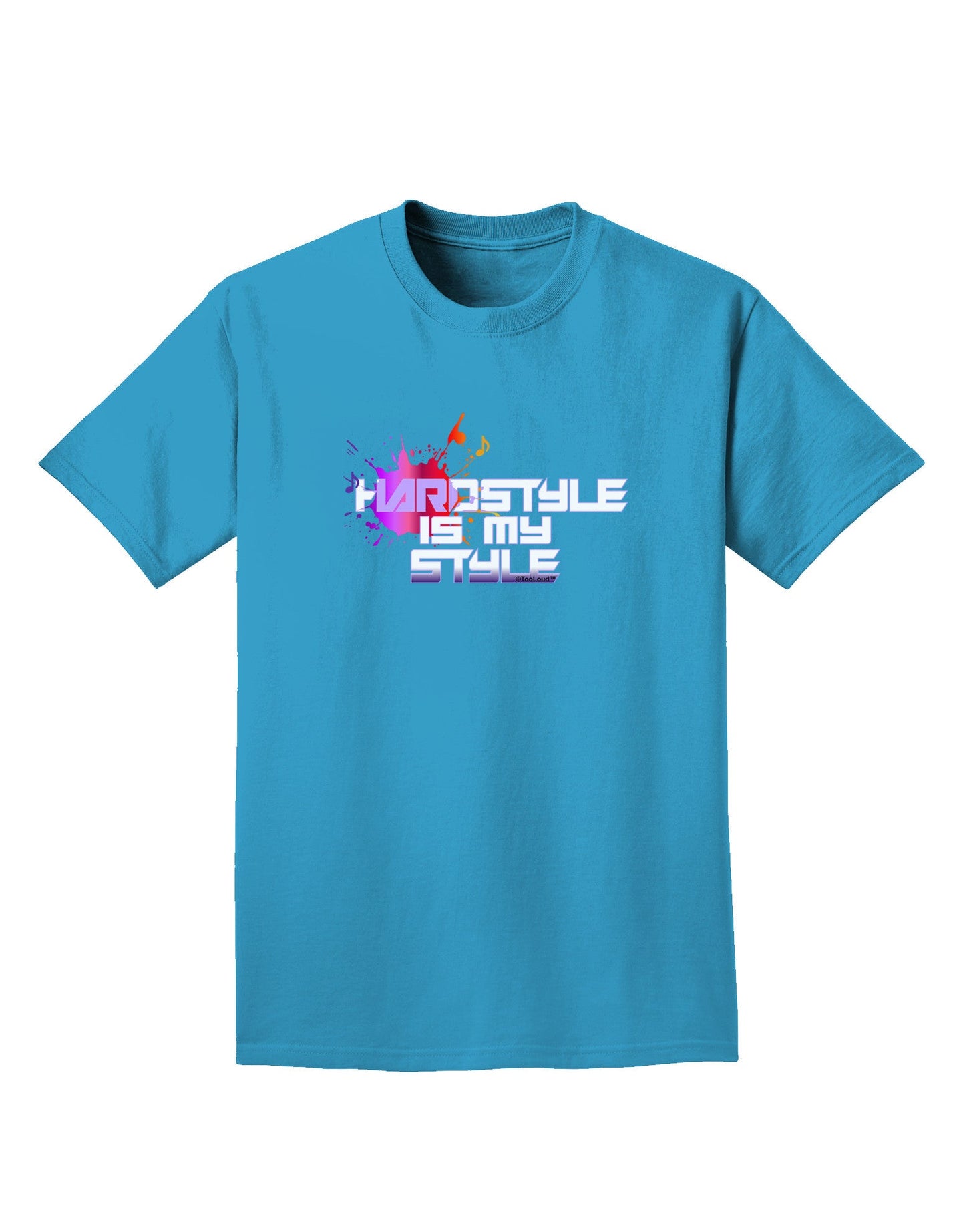 Hardstyle Is My Style Adult Dark T-Shirt-Mens T-Shirt-TooLoud-Turquoise-Small-Davson Sales