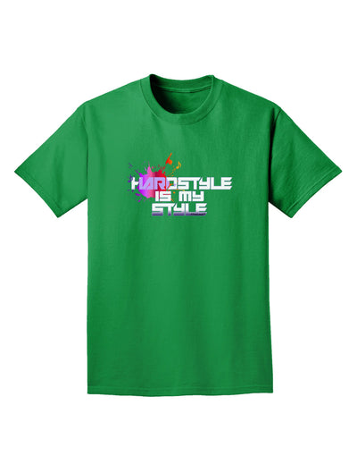 Hardstyle Is My Style Adult Dark T-Shirt-Mens T-Shirt-TooLoud-Kelly-Green-Small-Davson Sales