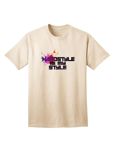 Hardstyle Is My Style Adult T-Shirt-Mens T-Shirt-TooLoud-Natural-Small-Davson Sales