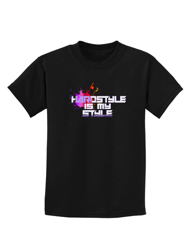 Hardstyle Is My Style Childrens Dark T-Shirt-Childrens T-Shirt-TooLoud-Black-X-Small-Davson Sales