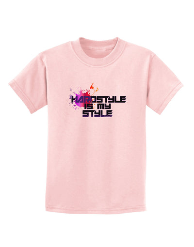 Hardstyle Is My Style Childrens T-Shirt-Childrens T-Shirt-TooLoud-PalePink-X-Small-Davson Sales