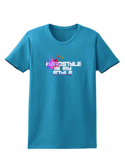 Hardstyle Is My Style Womens Dark T-Shirt-Womens T-Shirt-TooLoud-Turquoise-X-Small-Davson Sales