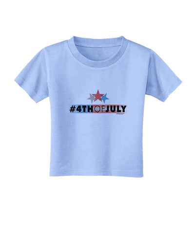 Hashtag 4th Of July Toddler T-Shirt-Toddler T-Shirt-TooLoud-Aquatic-Blue-2T-Davson Sales