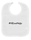 Hashtag AllLivesMatter Baby Bib