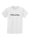 Hashtag AllLivesMatter Childrens T-Shirt-Childrens T-Shirt-TooLoud-White-X-Small-Davson Sales