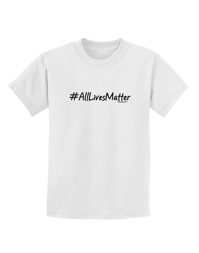 Hashtag AllLivesMatter Childrens T-Shirt-Childrens T-Shirt-TooLoud-White-X-Small-Davson Sales