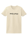 Hashtag AllLivesMatter Womens T-Shirt-Womens T-Shirt-TooLoud-Natural-X-Small-Davson Sales