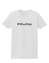 Hashtag AllLivesMatter Womens T-Shirt-Womens T-Shirt-TooLoud-White-X-Small-Davson Sales