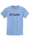 Hashtag Easter Childrens T-Shirt-Childrens T-Shirt-TooLoud-Light-Blue-X-Small-Davson Sales