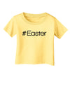 Hashtag Easter Infant T-Shirt-Infant T-Shirt-TooLoud-Daffodil-Yellow-06-Months-Davson Sales