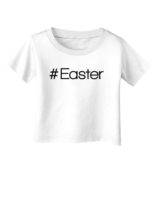 Hashtag Easter Infant T-Shirt-Infant T-Shirt-TooLoud-White-06-Months-Davson Sales