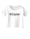 Hashtag Easter Infant T-Shirt-Infant T-Shirt-TooLoud-White-06-Months-Davson Sales