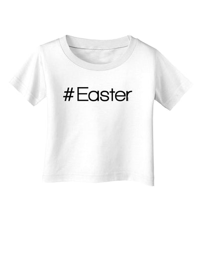 Hashtag Easter Infant T-Shirt-Infant T-Shirt-TooLoud-White-06-Months-Davson Sales