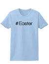 Hashtag Easter Womens T-Shirt-Womens T-Shirt-TooLoud-Light-Blue-X-Small-Davson Sales