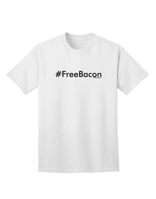 Hashtag Free Bacon Adult T-Shirt-unisex t-shirt-TooLoud-White-Small-Davson Sales