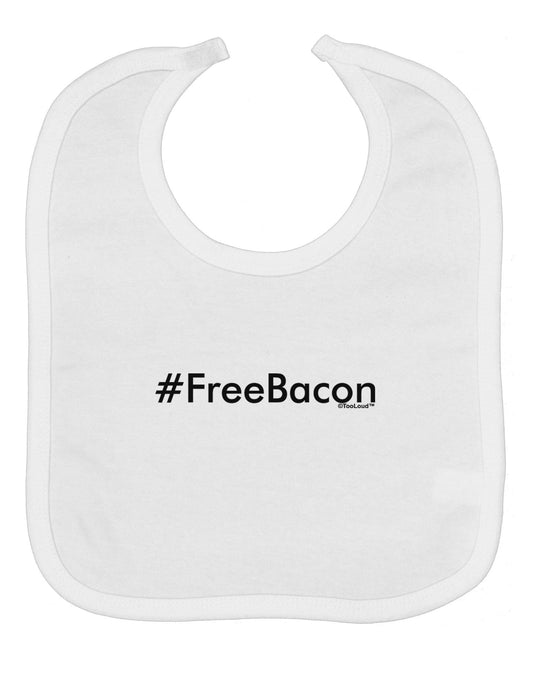 Hashtag Free Bacon Baby Bib