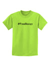 Hashtag Free Bacon Childrens T-Shirt-Childrens T-Shirt-TooLoud-Lime-Green-X-Small-Davson Sales