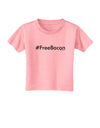 Hashtag Free Bacon Toddler T-Shirt-Toddler T-Shirt-TooLoud-Candy-Pink-2T-Davson Sales