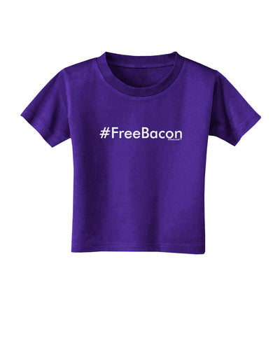 Hashtag Free Bacon Toddler T-Shirt Dark-Toddler T-Shirt-TooLoud-Purple-2T-Davson Sales