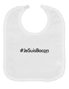 Hashtag JeSuisBacon Baby Bib