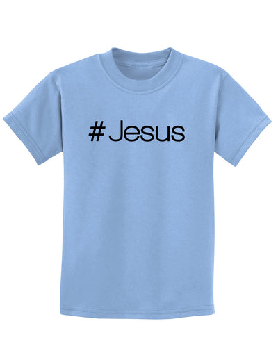 Hashtag Jesus Christian Childrens T-Shirt-Childrens T-Shirt-TooLoud-Light-Blue-X-Small-Davson Sales