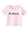 Hashtag Jesus Christian Infant T-Shirt-Infant T-Shirt-TooLoud-Light-Pink-06-Months-Davson Sales