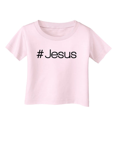 Hashtag Jesus Christian Infant T-Shirt-Infant T-Shirt-TooLoud-Light-Pink-06-Months-Davson Sales