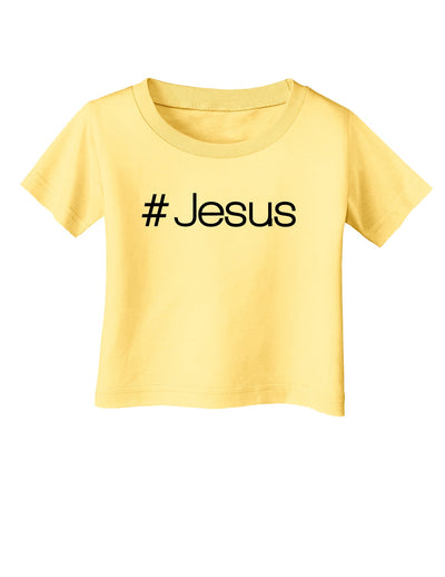 Hashtag Jesus Christian Infant T-Shirt-Infant T-Shirt-TooLoud-Daffodil-Yellow-06-Months-Davson Sales