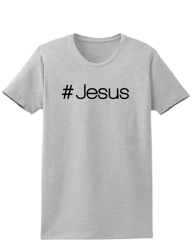 Hashtag Jesus Christian Womens T-Shirt-Womens T-Shirt-TooLoud-Ash-Gray-X-Small-Davson Sales