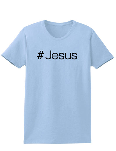 Hashtag Jesus Christian Womens T-Shirt-Womens T-Shirt-TooLoud-Light-Blue-X-Small-Davson Sales