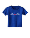 Hashtag Momlife Toddler T-Shirt Dark-Toddler T-Shirt-TooLoud-Royal-Blue-2T-Davson Sales