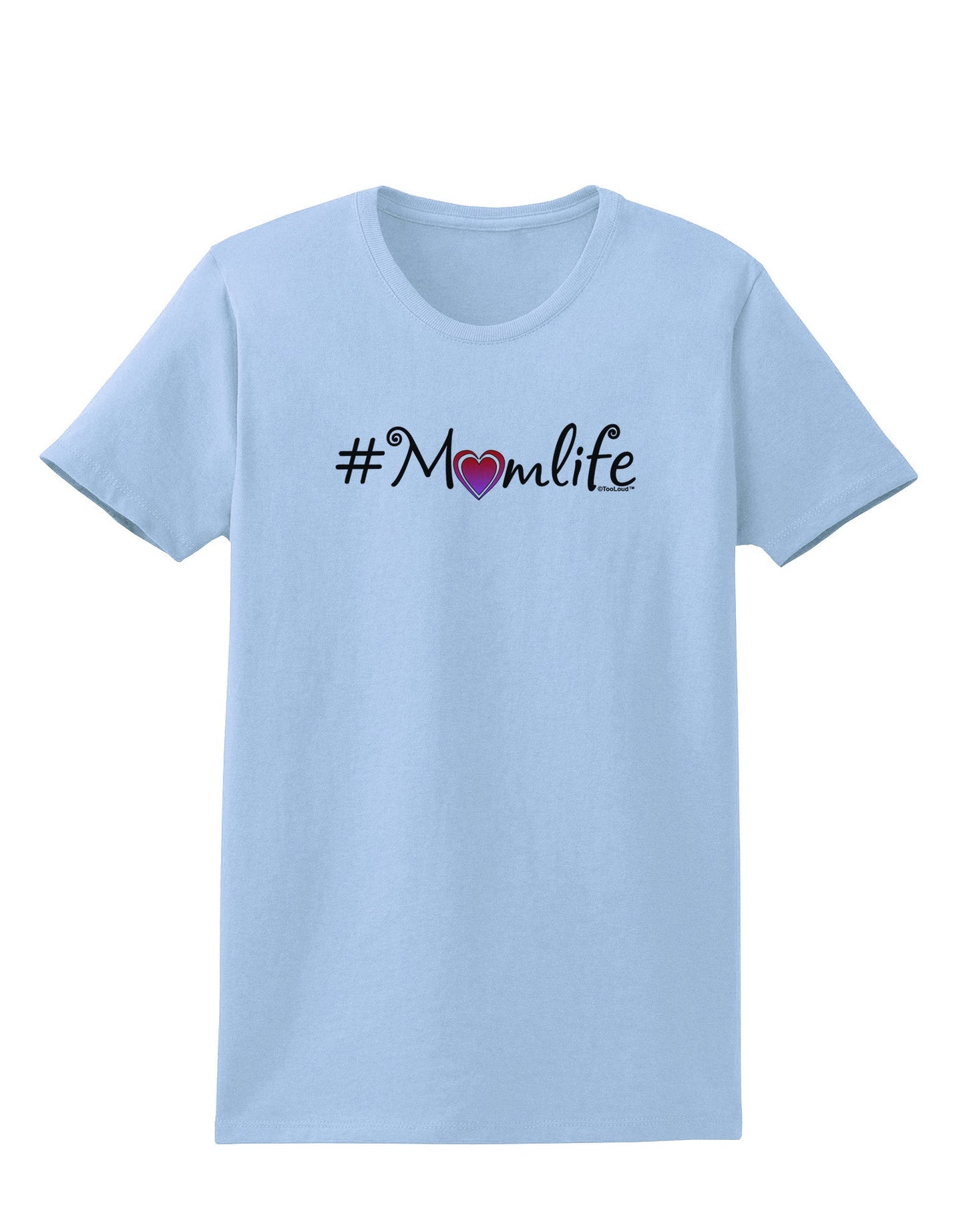 Hashtag Momlife Womens T-Shirt-Womens T-Shirt-TooLoud-Light-Blue-X-Small-Davson Sales