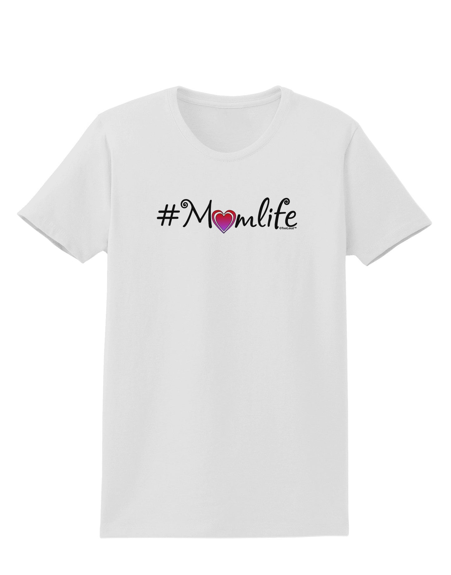 Hashtag Momlife Womens T-Shirt-Womens T-Shirt-TooLoud-White-X-Small-Davson Sales
