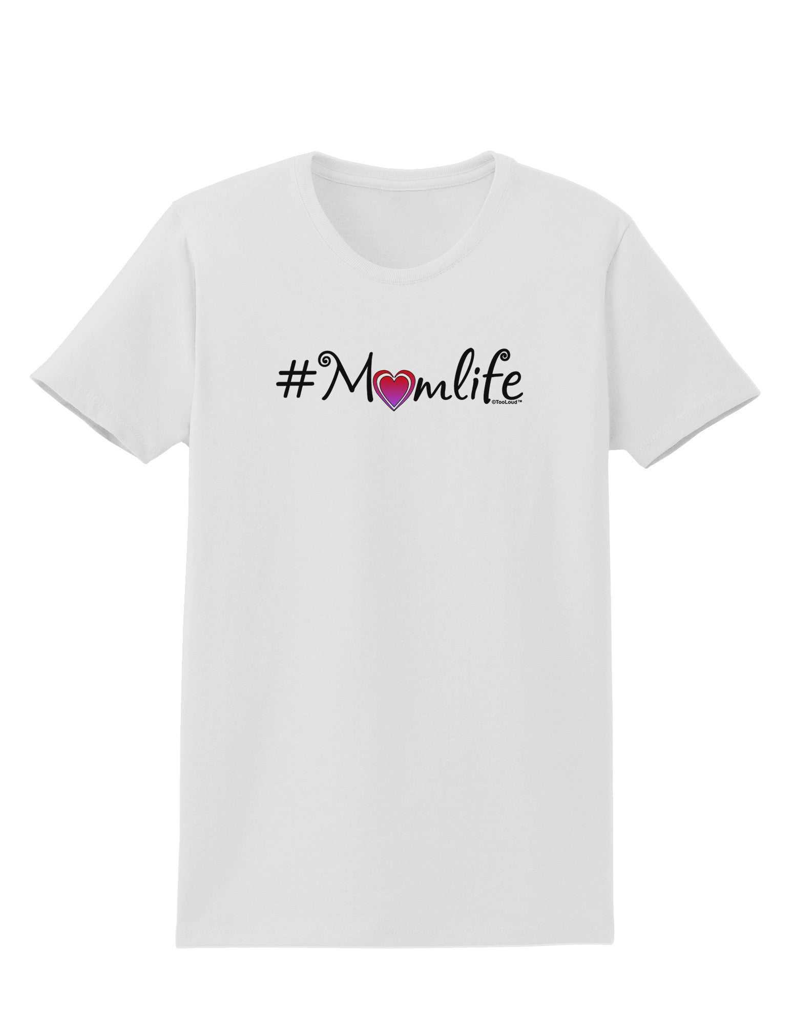 Hashtag Momlife Womens T-Shirt-Womens T-Shirt-TooLoud-White-X-Small-Davson Sales