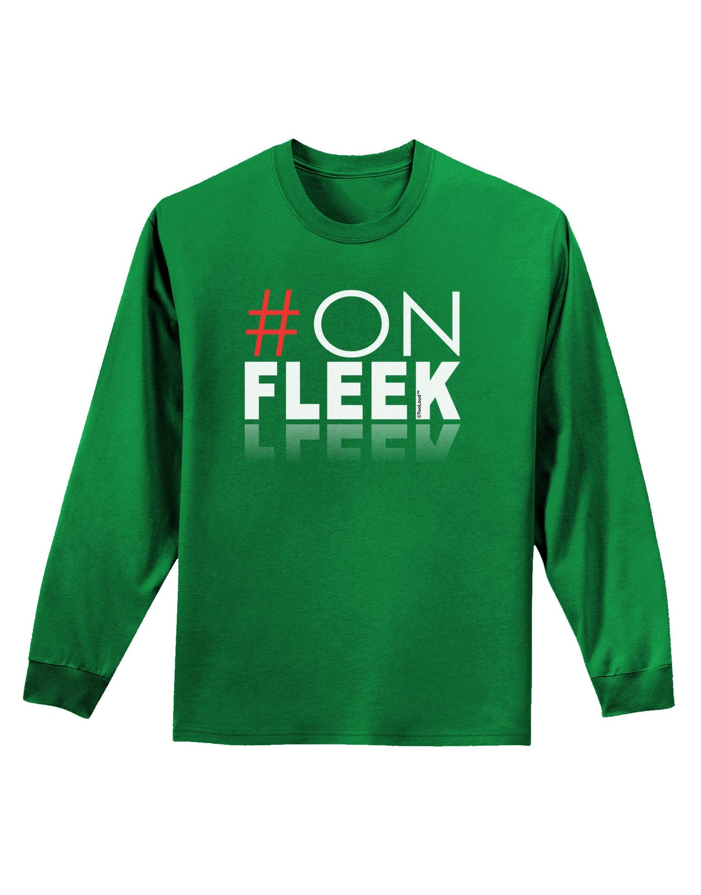 Hashtag On Fleek Adult Long Sleeve Dark T-Shirt-TooLoud-Kelly-Green-Small-Davson Sales